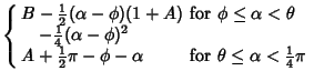 $\displaystyle \left\{\begin{array}{ll} B-{\textstyle{1\over 2}}(\alpha-\phi)(1+...
...pha & \mbox{for $\theta\leq\alpha<{\textstyle{1\over 4}}\pi$}\end{array}\right.$