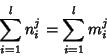 \begin{displaymath}
\sum_{i=1}^l n_i^j = \sum_{i=1}^l m_i^j
\end{displaymath}