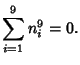 $\displaystyle \sum_{i=1}^9 n_i^9=0.$
