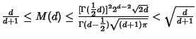 ${d\over d+1}\leq M(d)\leq {[\Gamma({\textstyle{1\over 2}}d)]^2 2^{d-2}\sqrt{2d}\over \Gamma(d-{\textstyle{1\over 2}})\sqrt{(d+1)\pi}} < \sqrt{d\over d+1}$