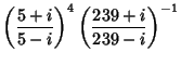 $\displaystyle \left({5+i\over 5-i}\right)^4\left({239+i\over 239-i}\right)^{-1}$