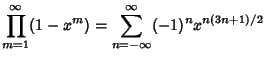 $\displaystyle \prod_{m=1}^\infty (1-x^m)=\sum_{n=-\infty}^\infty (-1)^nx^{n(3n+1)/2}$