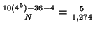 ${10(4^5)-36-4\over N} = {5\over 1{,}274}$