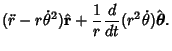 $\displaystyle (\ddot r-r{\dot\theta}^2)\hat {\bf r} + {1\over r} {d\over dt} (r^2\dot\theta) \hat{\boldsymbol{\theta}}.$