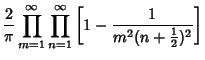 $\displaystyle {2\over\pi}\prod_{m=1}^\infty\prod_{n=1}^\infty \left[{1-{1\over m^2(n+{\textstyle{1\over 2}})^2}}\right]$