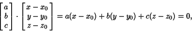 \begin{displaymath}
\left[{\matrix{a\cr b\cr c\cr}}\right]\cdot \left[{\matrix{x...
... y-y_0\cr z-z_0\cr}}\right] = a(x-x_0)+ b(y-y_0)+c(z-z_0) = 0,
\end{displaymath}