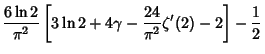 $\displaystyle {6\ln 2\over\pi^2}\left[{3\ln 2+4\gamma-{24\over\pi^2}\zeta'(2)-2}\right]-{1\over 2}$