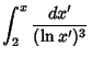 $\displaystyle \int_2^x {dx'\over(\ln x')^3}$