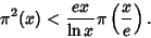 \begin{displaymath}
\pi^2(x)<{ex\over \ln x}\pi\left({x\over e}\right).
\end{displaymath}