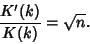 \begin{displaymath}
{K'(k)\over K(k)}=\sqrt{n}.
\end{displaymath}