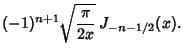 $\displaystyle (-1)^{n+1}\sqrt{\pi\over 2x}\, J_{-n-1/2}(x).$