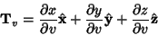 \begin{displaymath}
{\bf T}_v = {\partial x\over \partial v}\hat {\bf x}
+ {\pa...
...tial v}\hat {\bf y} + {\partial z\over \partial v}\hat {\bf z}
\end{displaymath}