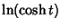 $\displaystyle \ln(\cosh t)$