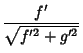 $\displaystyle {f'\over\sqrt{f'^2+g'^2}}$