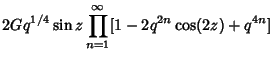 $\displaystyle 2Gq^{1/4}\sin z \prod_{n=1}^\infty [1-2q^{2n} \cos(2z)+q^{4n}]$