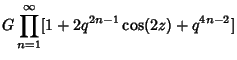 $\displaystyle G \prod_{n=1}^\infty [1+2q^{2n-1}\cos(2z)+q^{4n-2}]$