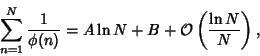 \begin{displaymath}
\sum_{n=1}^N {1\over\phi(n)} = A\ln N+B+{\mathcal O}\left({\ln N\over N}\right),
\end{displaymath}