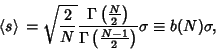 \begin{displaymath}
\left\langle{s}\right\rangle{}=\sqrt{2\over N} {\Gamma\left(...
...t({{\textstyle{N-1\over 2}}}\right)} \sigma\equiv b(N) \sigma,
\end{displaymath}